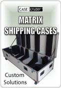 Matrix Shipping Cases